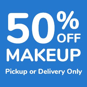 Save 50% off Makeup, Nails & Eyelashes PICKUP OR DELIVERY ONLY