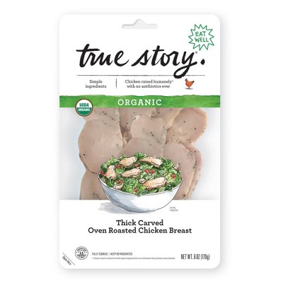 Buy 1, get 1 25% off True Story organic thick cut oven roasted chicken breast - 6oz